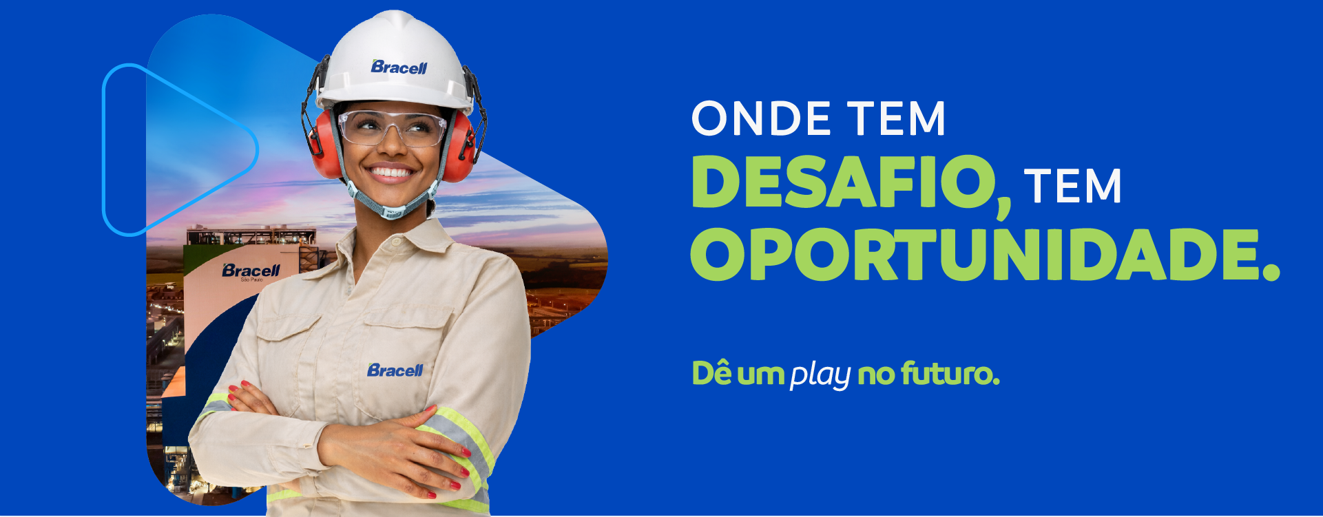 Onde tem Desafio, tem Oportunidade. Onde tem Desafio, tem Oportunidade.